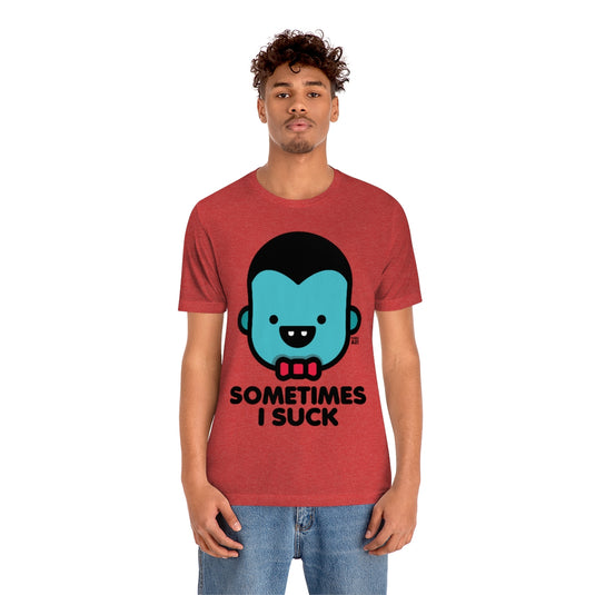 Sometimes I Suck Vampire Unisex Tee