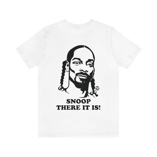 Snoop There It Is Unisex Tee