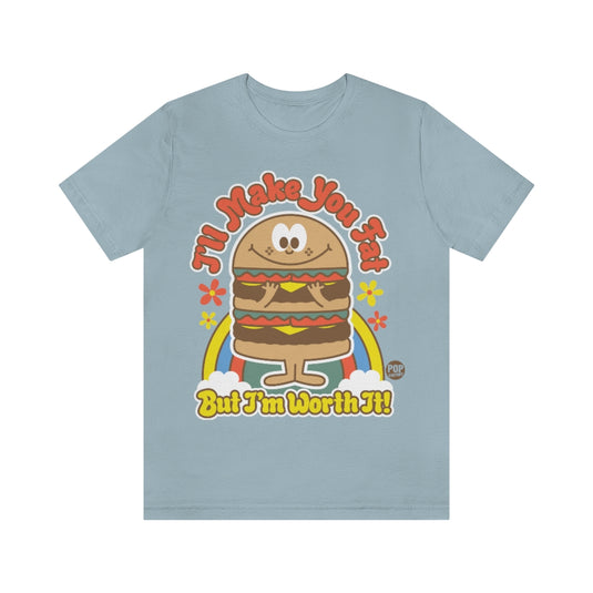Funshine - I'll Make You Fat Burger Unisex Tee