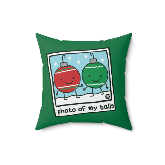 Photo Of My Balls Xmas Pillow