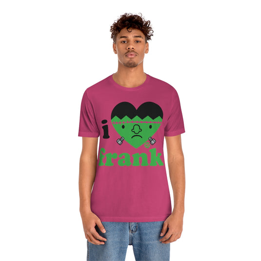 I Love Frank Unisex Tee