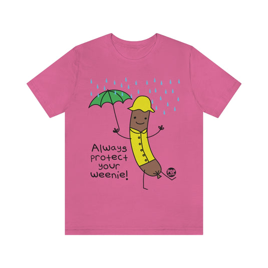 Always Protect Your Weenie Unisex Tee