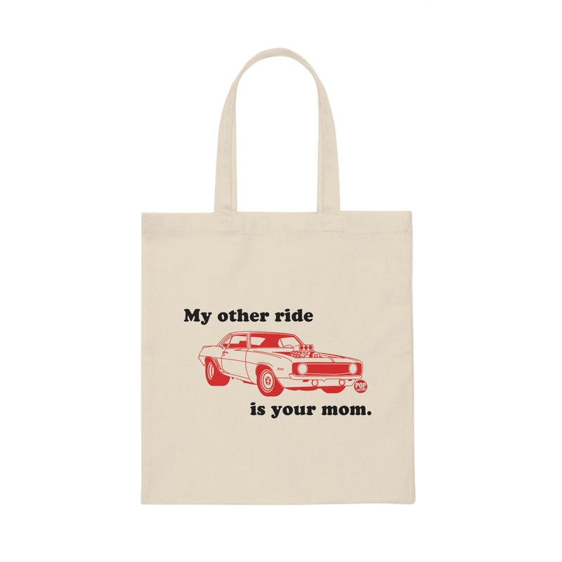 Load image into Gallery viewer, My Other Ride is Your Mom Tote
