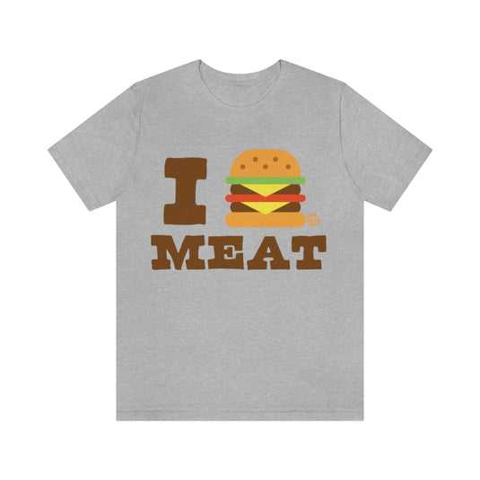 I Love Meat Burger Unisex Tee
