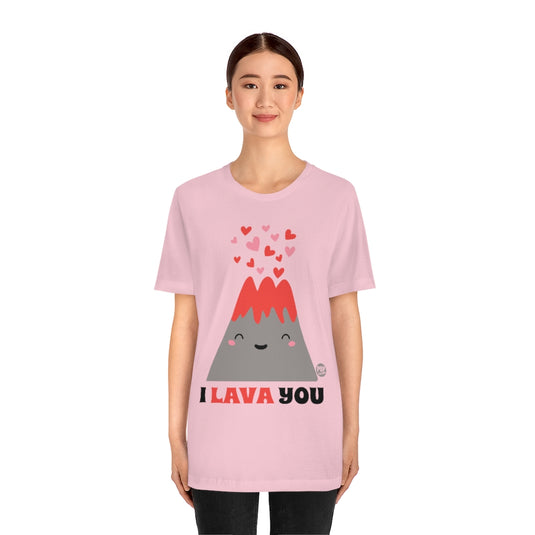 I Lava You Unisex Tee