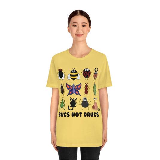 Bugs Not Drugs Unisex Tee