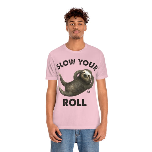 Slow Your Roll Sloth Unisex Tee