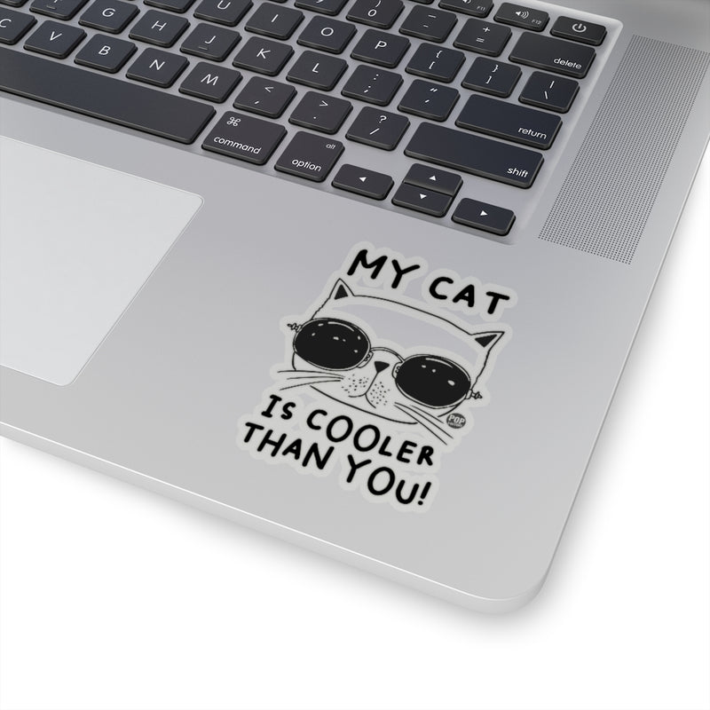 Load image into Gallery viewer, My Cat Cooler Than You Sticker

