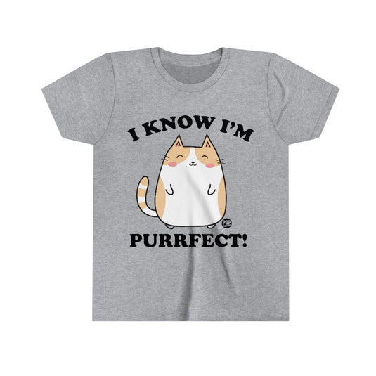 I Know I'm Purrfect Youth Short Sleeve Tee
