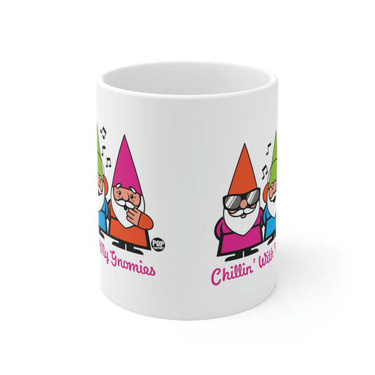 Chillin With My Gnomies Mug