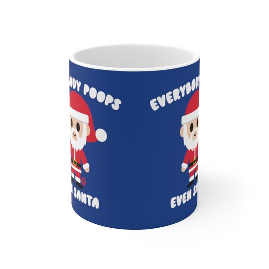 Everybody Poops Even Santa Mug