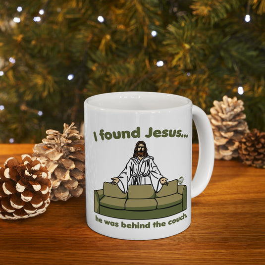 I Found Jesus Behind The Couch Mug