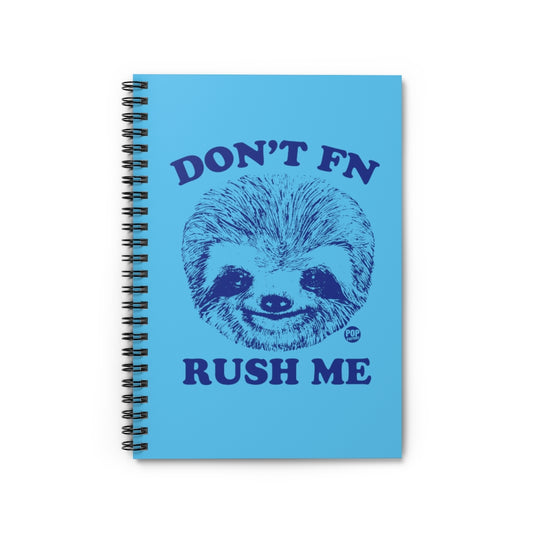 Don't FN Rush Me Notebook