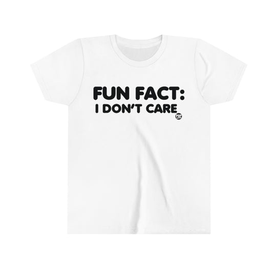 Fun Fact Don't Care Youth Short Sleeve Tee