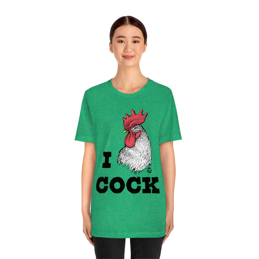 I Love Cock Rooster Unisex Tee