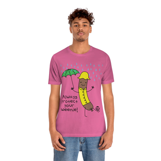 Always Protect Your Weenie Unisex Tee