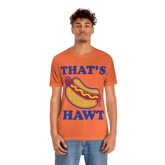 That's Hawt Dog Unisex Tee
