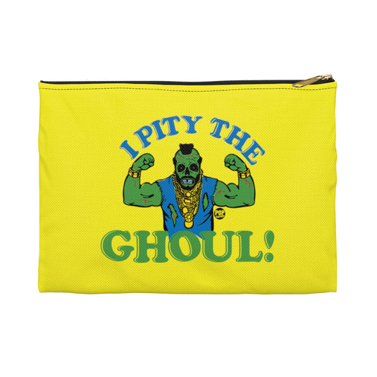 I Pity The Ghoul Mr T Zip Pouch