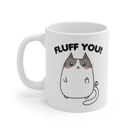 Fluff You Cat Mug