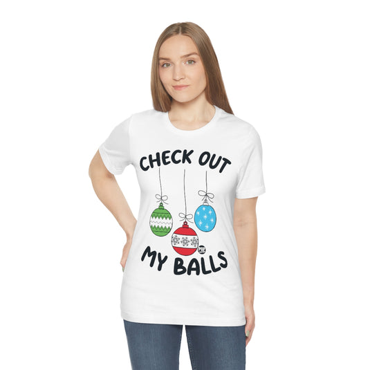 Check Out My Balls Xmas Unisex Tee