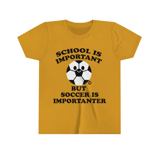 Soccer is Importanter Youth Short Sleeve Tee