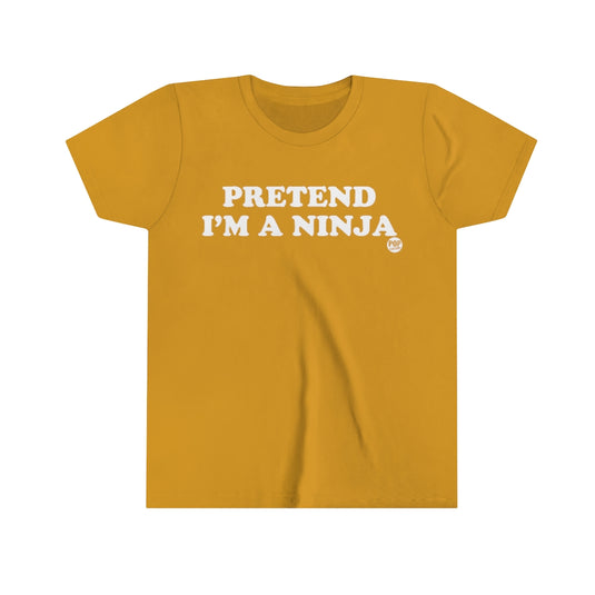 Pretend I'm A Ninja Youth Short Sleeve Tee