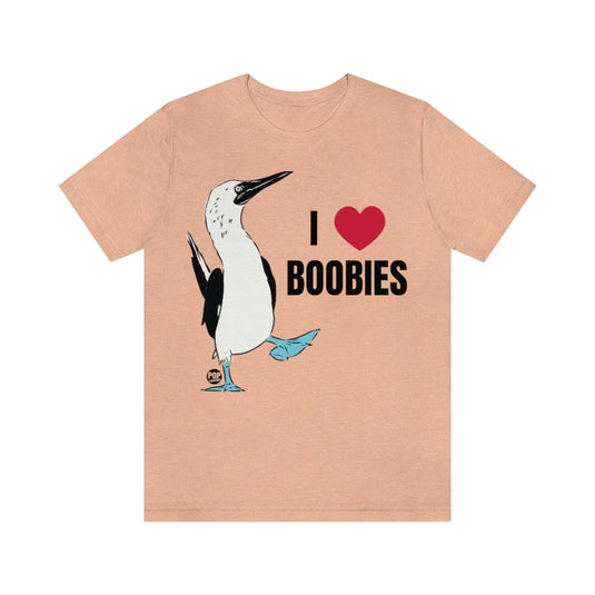 I Love Boobies Bird Unisex Tee