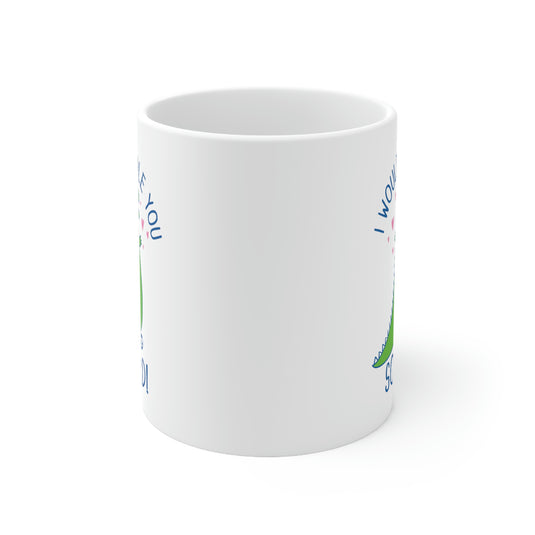 Cuddle You Dinosaur Mug