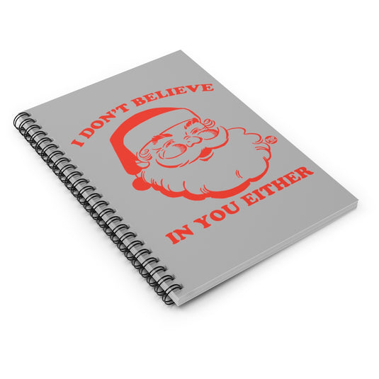 I Don't Believe In You Santa Notebook