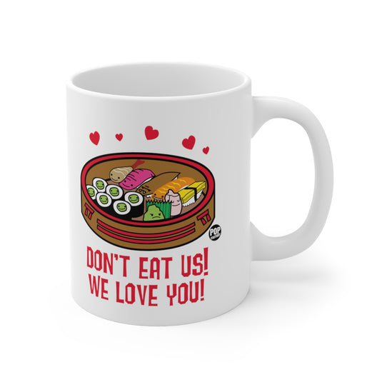 Don't Eat Us We Love You Sushi Mug