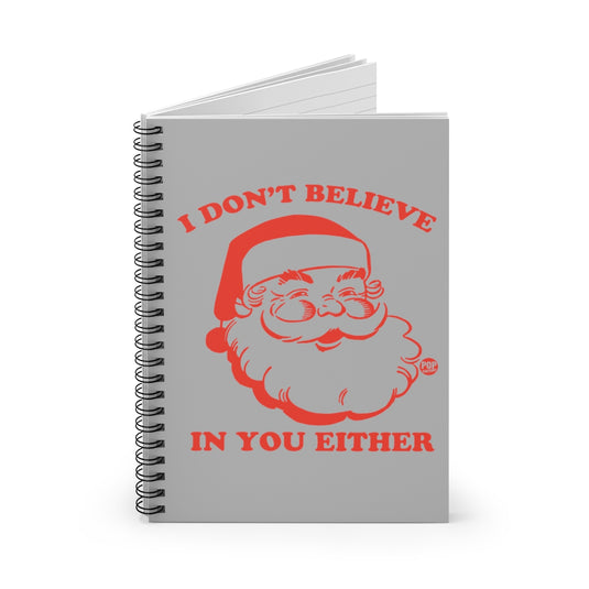 I Don't Believe In You Santa Notebook