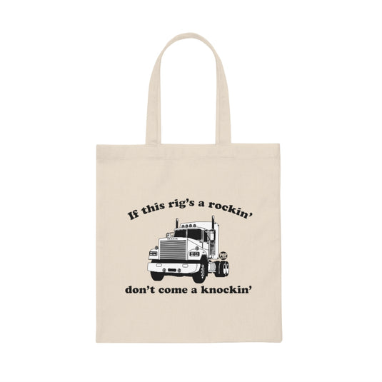 Rigs Rockin Don't Come Knockin Tote