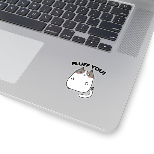Fluff You Cat Sticker