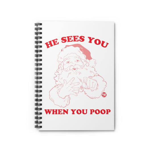 He Sees You When Poop Santa Notebook