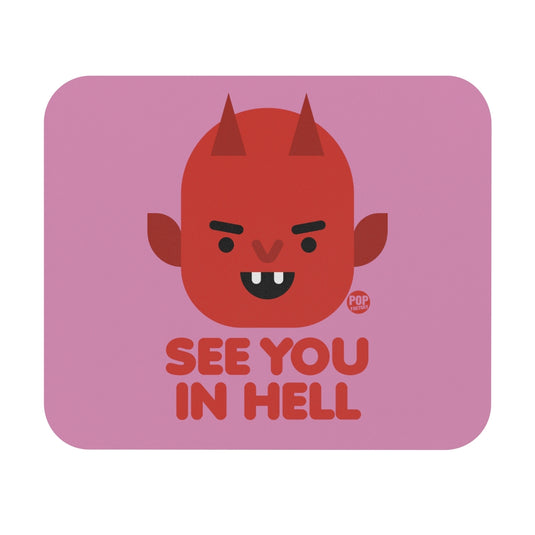 See You In Hell Devil Mouse Pad