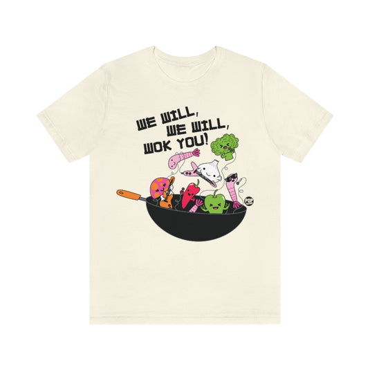 We Will Wok You Unisex Tee