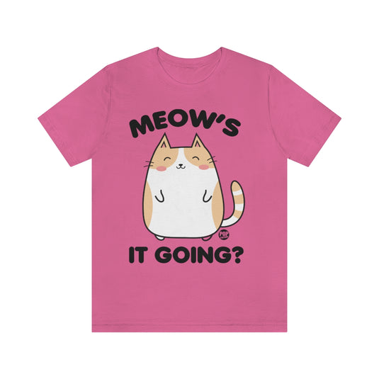 Meow's It Going Unisex Tee