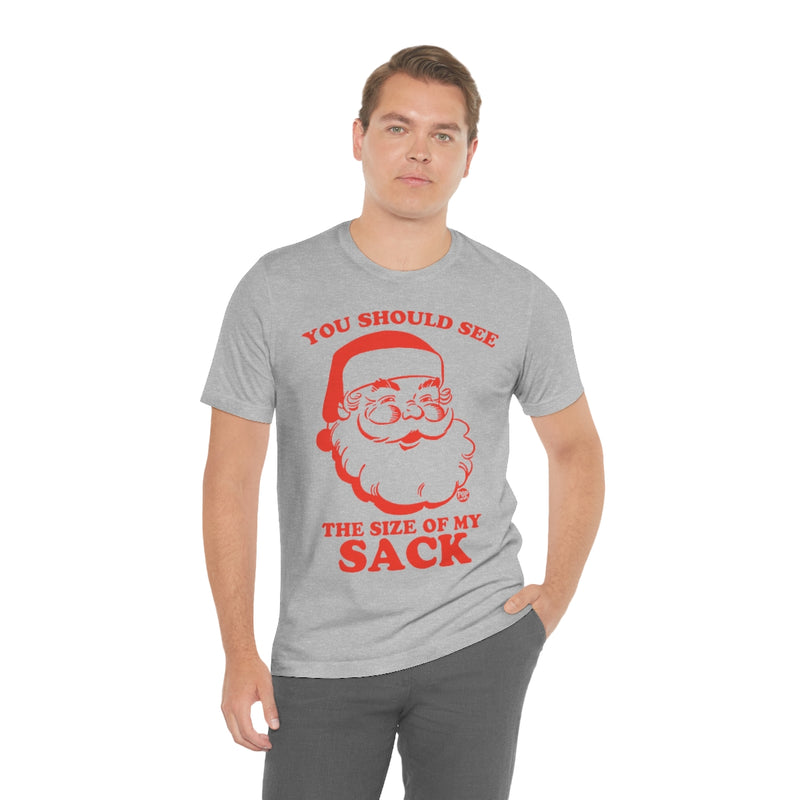 Load image into Gallery viewer, Santa Size Of My Sack Unisex Tee
