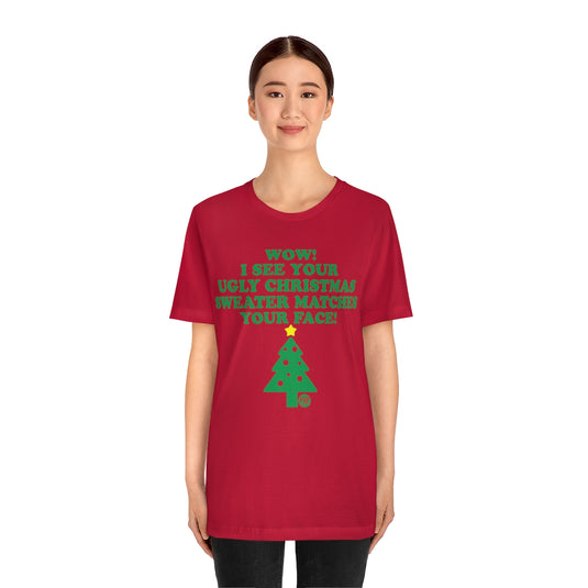 Ugly Xmas Sweater Matches Face Unisex Tee