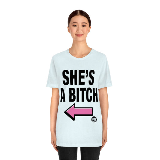 She's A Bitch Unisex Tee