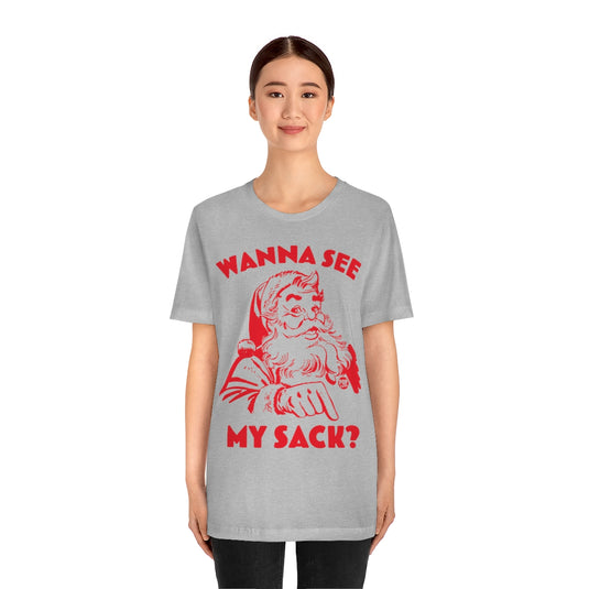Santa Wanna See My Sack Unisex Tee
