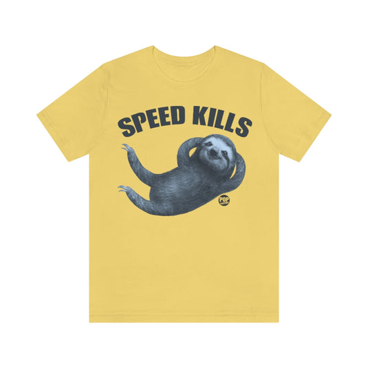 Speed Kills Sloth Unisex Tee