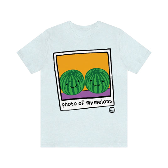 Photo Of My Melons Unisex Tee