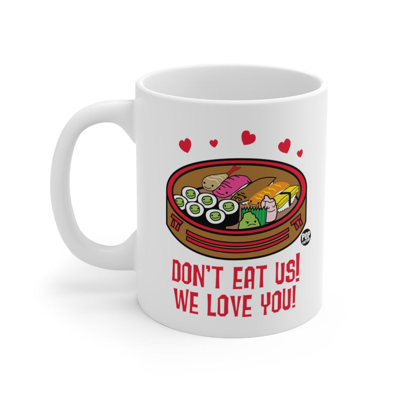 Load image into Gallery viewer, Don&#39;t Eat Us We Love You Sushi Mug
