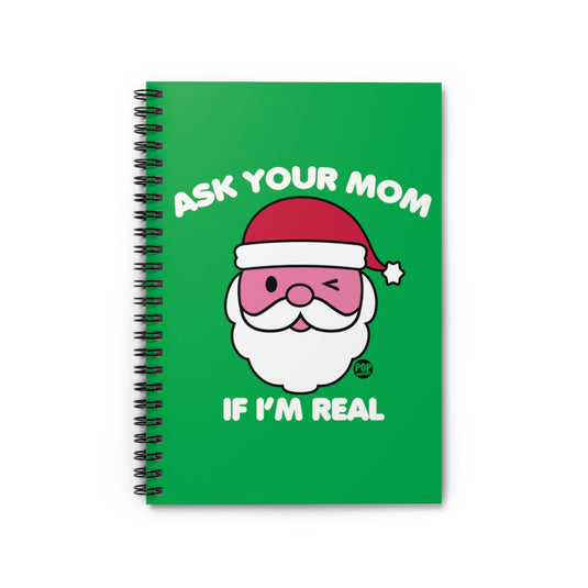 Ask Mom If Real Santa Notebook