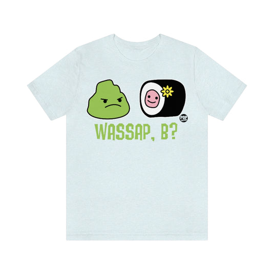 Wassap B Unisex Tee