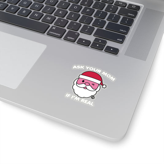 Ask Mom If Real Santa Sticker