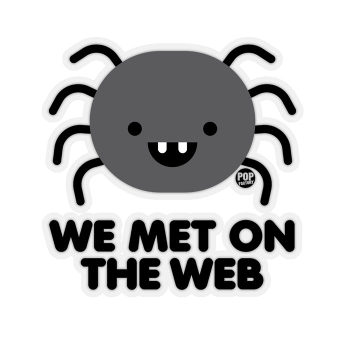 We Met On Web Spider Sticker