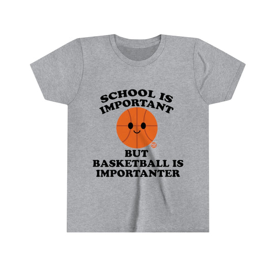 Basketball is Importanter Youth Short Sleeve Tee