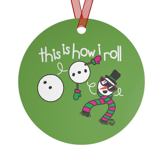 How I Roll Snowman Ornament